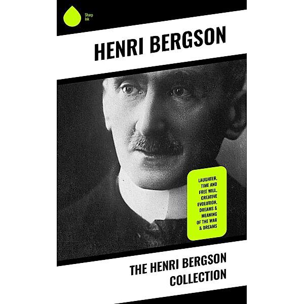 The Henri Bergson Collection, Henri Bergson