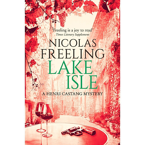 The Henri Castang Mysteries: Lake Isle, Nicolas Freeling