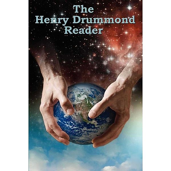 The Henry Drummond Reader, Henry Drummond