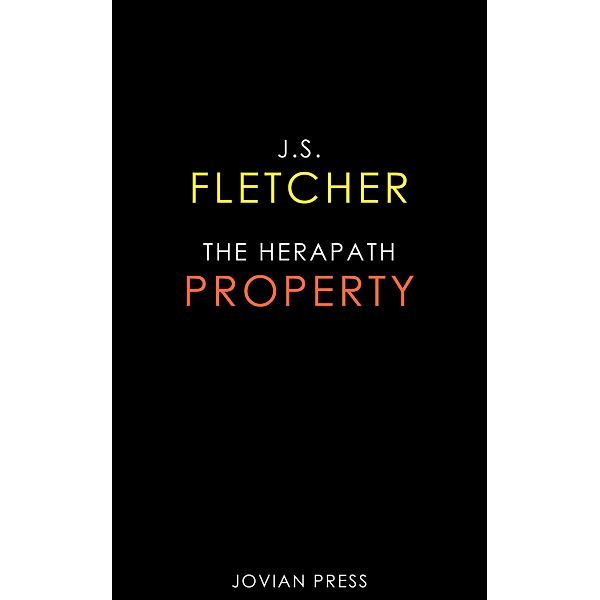 The Herapath Property, J. S. Fletcher