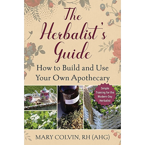 The Herbalist's Guide, Mary Colvin