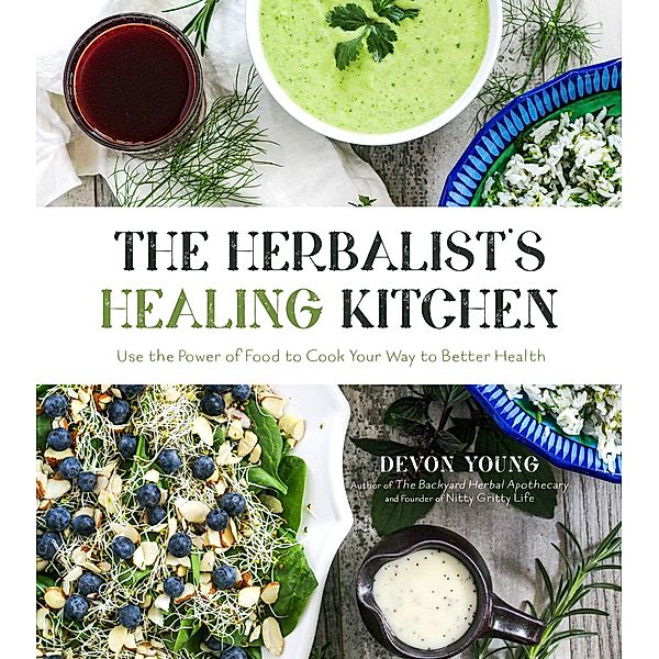 The Herbalist's Healing Kitchen, Devon Young