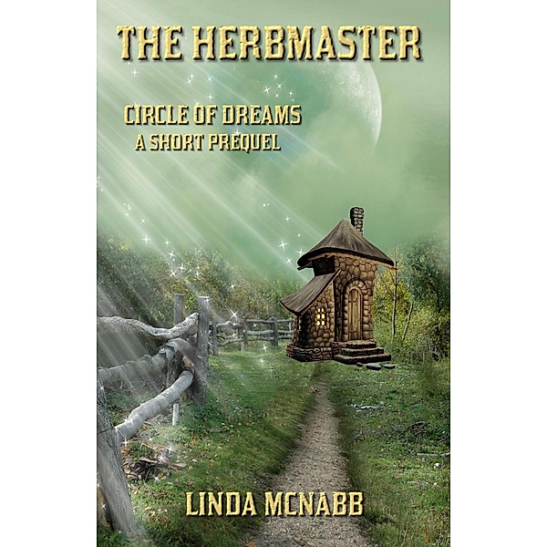 The Herbmaster (Prequel) / Circle of Dreams, Linda McNabb