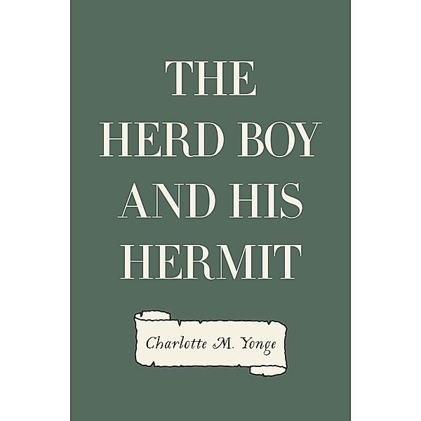 The Herd Boy and His Hermit, Charlotte M. Yonge