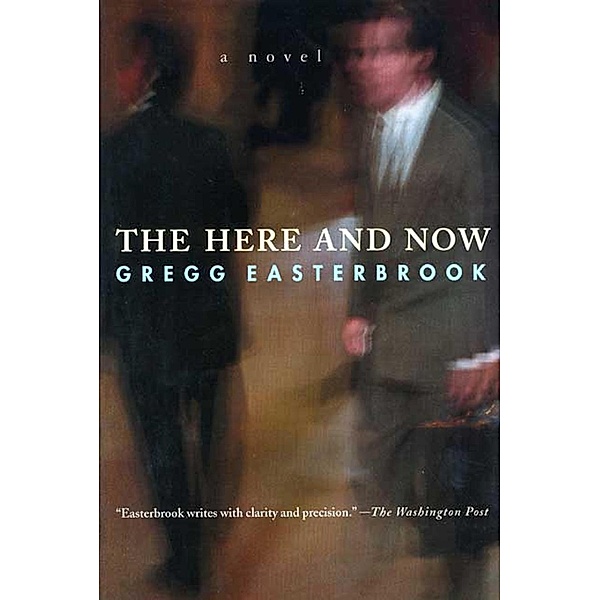 The Here and Now, Gregg Easterbrook