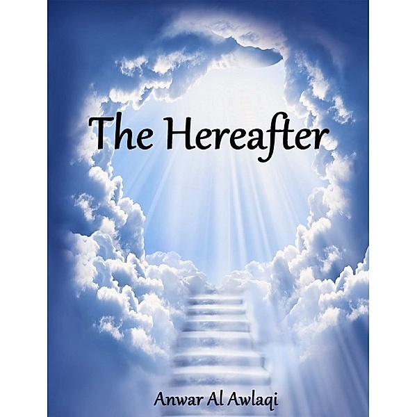 The Hereafter, Anwar Al Awlaqi