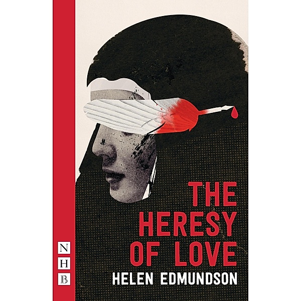 The Heresy of Love (NHB Modern Plays), Helen Edmundson