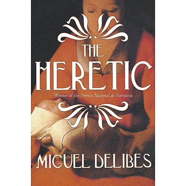The Heretic / The Overlook Press, Miguel Delibes