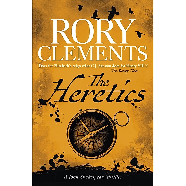 The Heretics / John Shakespeare Bd.5, Rory Clements