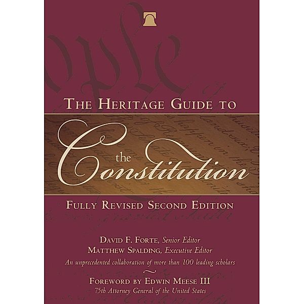 The Heritage Guide to the Constitution