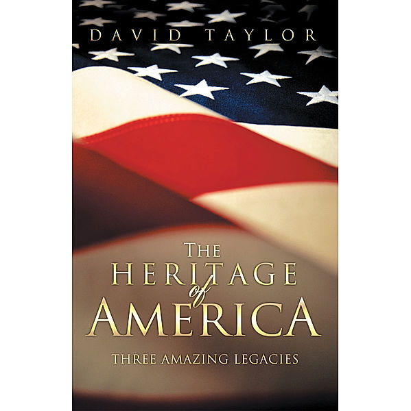 The Heritage of America, David Taylor