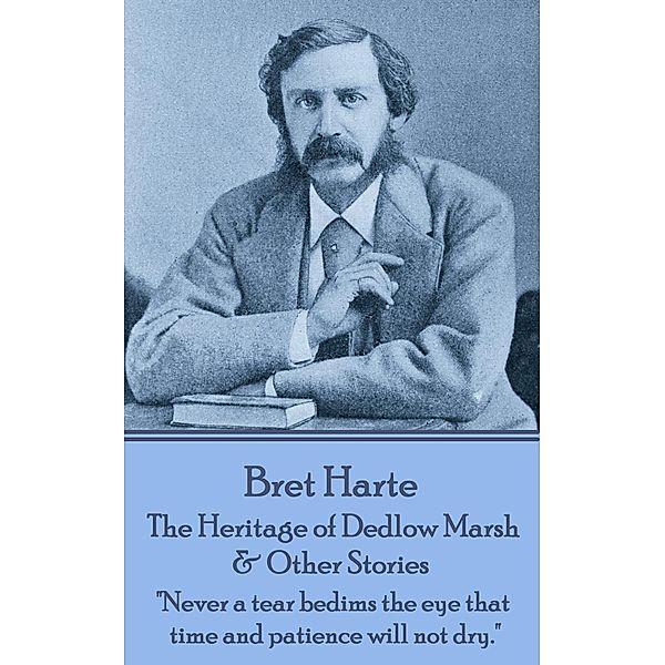 The Heritage of Dedlow Marsh & Other Stories / Classics Illustrated Junior, Bret Harte