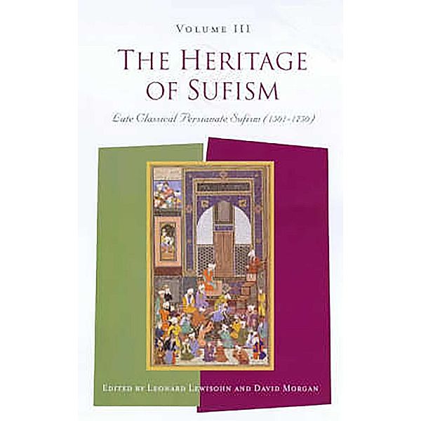 The Heritage of Sufism, Leonard Lewisohn, David Morgan