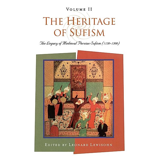 The Heritage of Sufism, Leonard Lewisohn