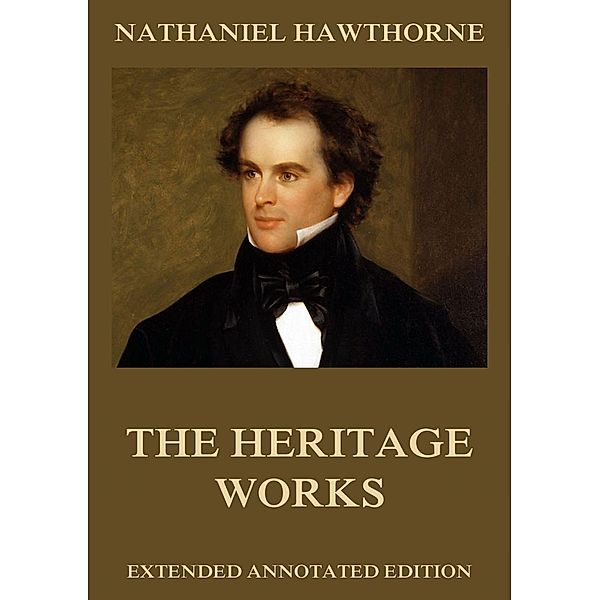 The Heritage Works, Nathaniel Hawthorne