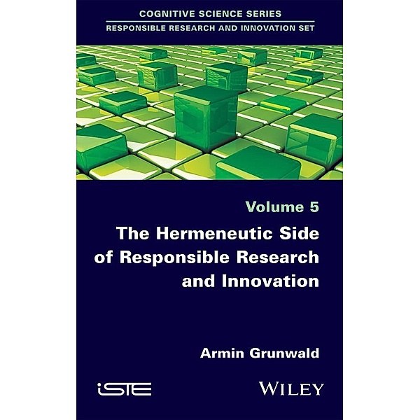 The Hermeneutic Side of Responsible Research and Innovation, Armin Grunwald