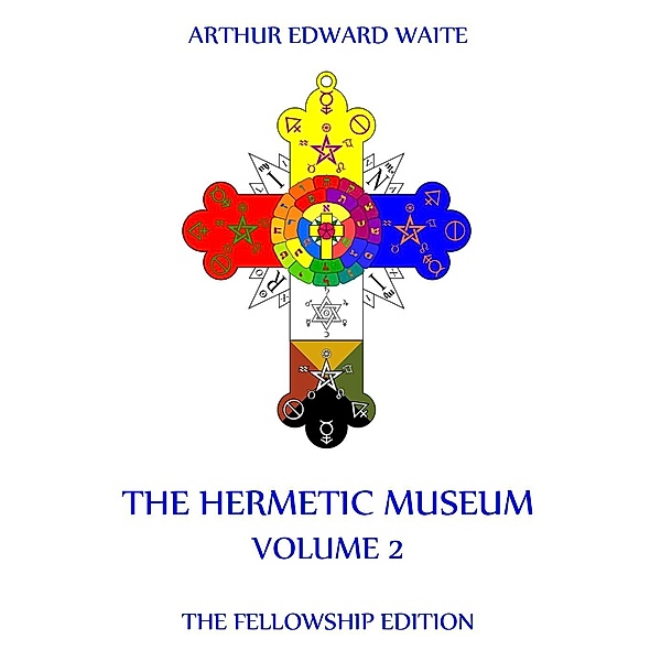 The Hermetic Museum, Volume 2, Arthur Edward Waite
