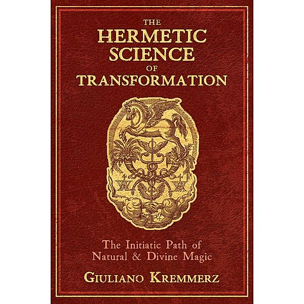 The Hermetic Science of Transformation / Inner Traditions, Giuliano Kremmerz