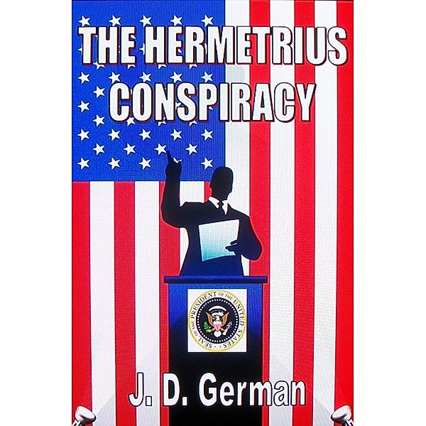 The Hermetrius Conspiracy, J. D. German