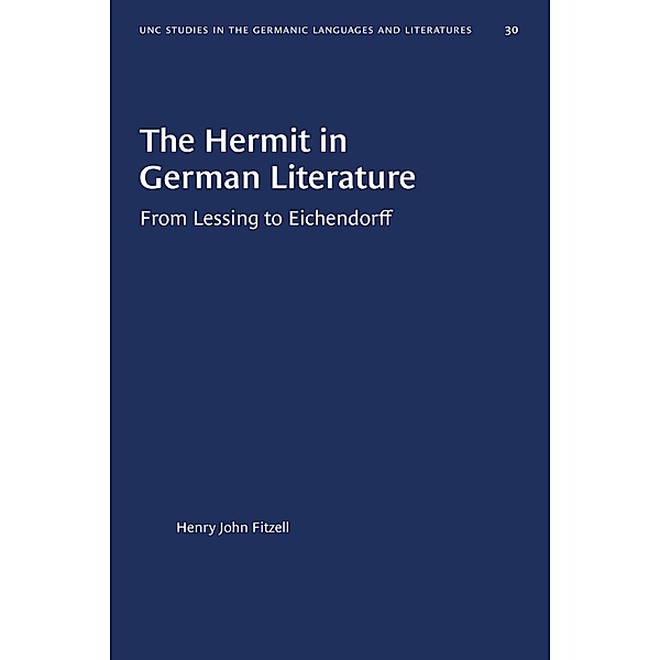 The Hermit in German Literature / University of North Carolina Studies in Germanic Languages and Literature Bd.30, Henry John Fitzell