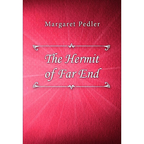 The Hermit of Far End, Margaret Pedler