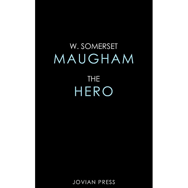 The Hero, W. Somerset Maugham