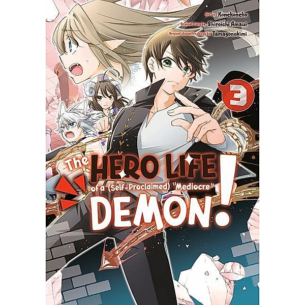 The Hero Life of a (Self-Proclaimed) Mediocre Demon! 03, Shiroichi Amaui