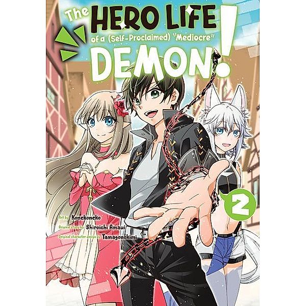 The Hero Life of a (Self-Proclaimed) Mediocre Demon! 2, Shiroichi Amaui