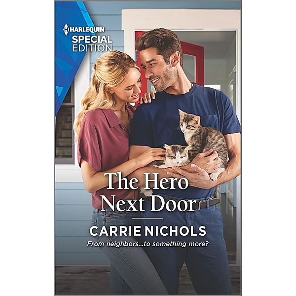 The Hero Next Door / Small-Town Sweethearts Bd.6, Carrie Nichols