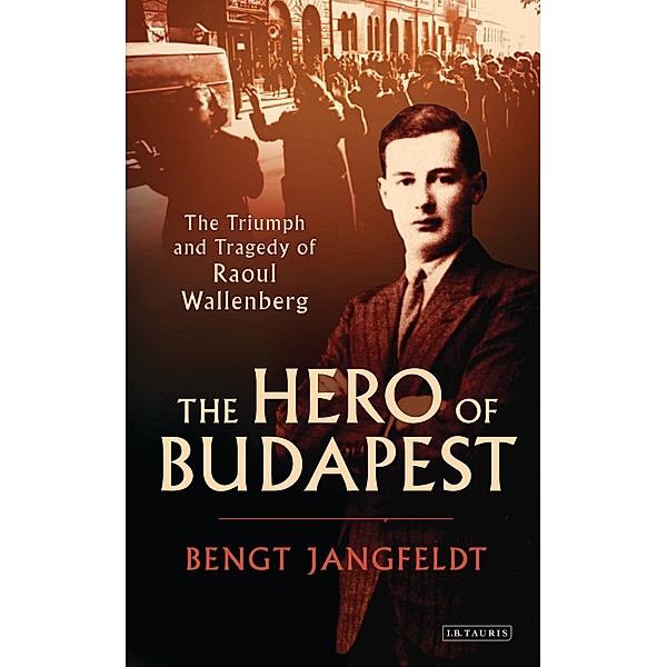 The Hero of Budapest, Bengt Jangfeldt