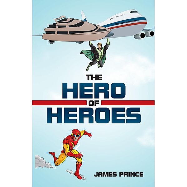 The Hero of Heroes, James Prince