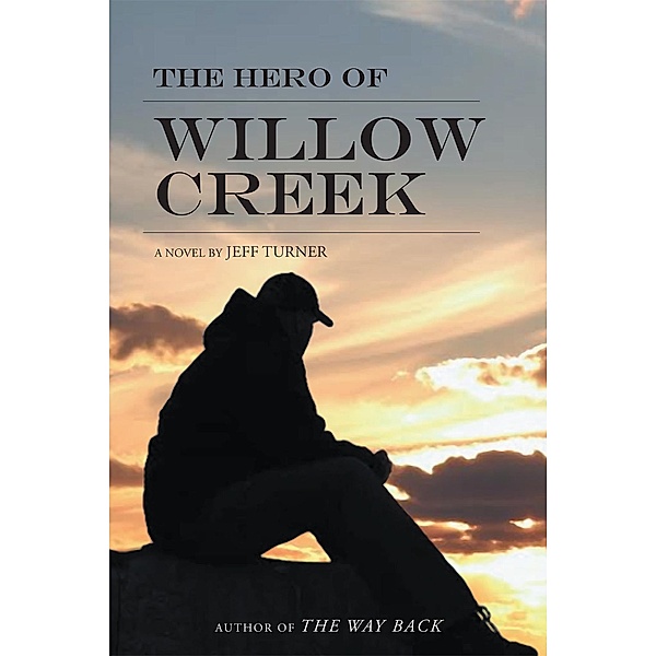 The Hero of Willow Creek, Jeff Turner