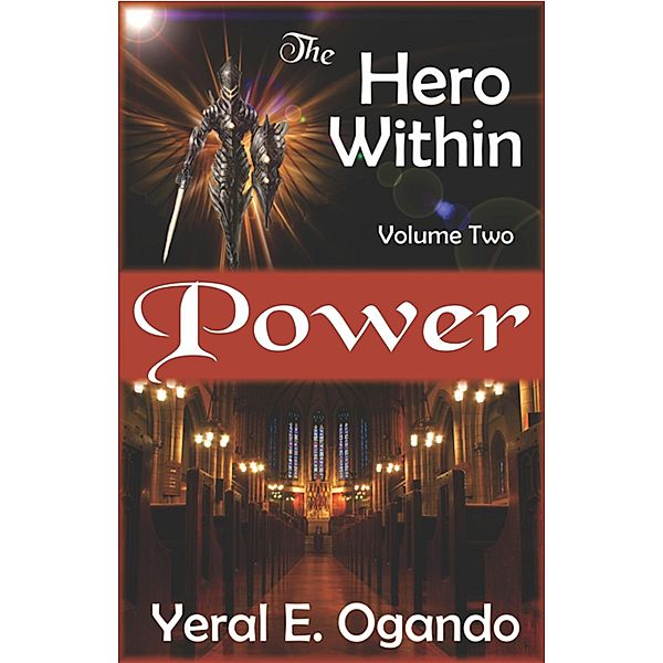 The Hero Within: Power (The Hero Within, #2), Yeral E. Ogando