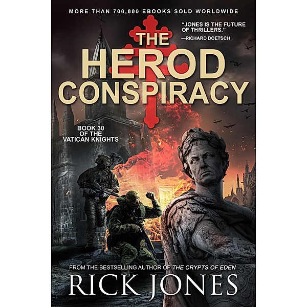 The Herod Conspiracy (The Vatican Knights, #30) / The Vatican Knights, Rick Jones