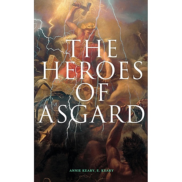 The Heroes of Asgard, Annie Keary, E. Keary