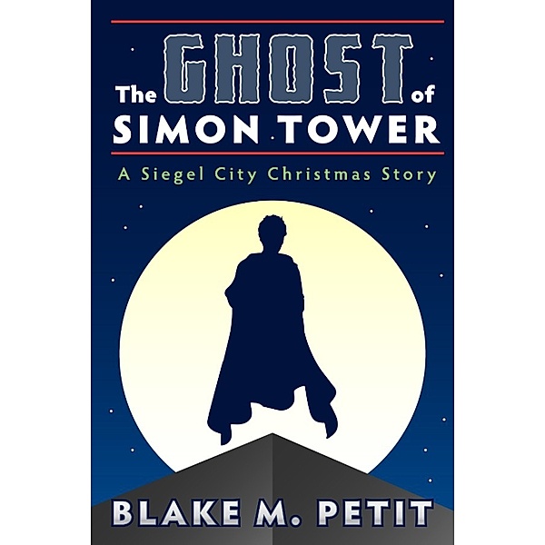 The Heroes of Siegel City: The Ghost of Simon Tower, Blake Petit