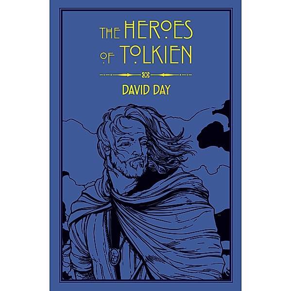 The Heroes of Tolkien / Tolkien, David Day