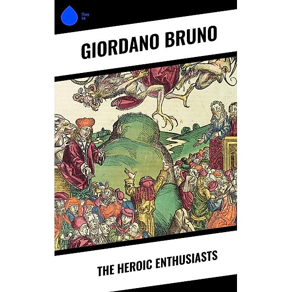 The Heroic Enthusiasts, Giordano Bruno