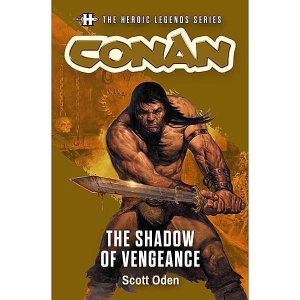 The Heroic Legends Series - Conan: The Shadow of Vengeance / Savage Tales Short Fiction Bd.5, Scott Order