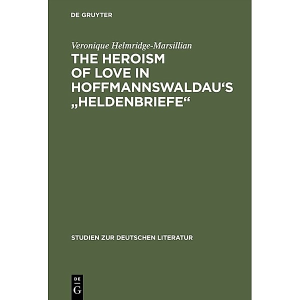 The Heroism of Love in Hoffmannswaldau's 'Heldenbriefe', Veronique Helmridge-Marsillian