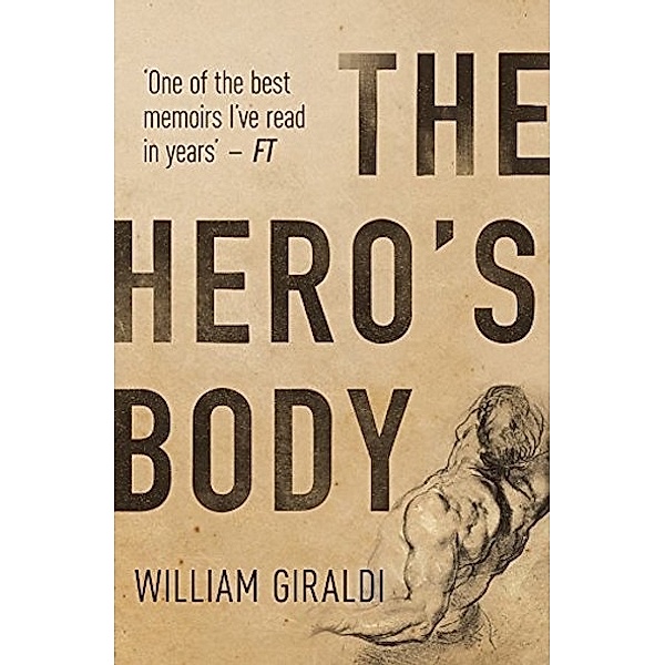 The Hero's Body, William Giraldi