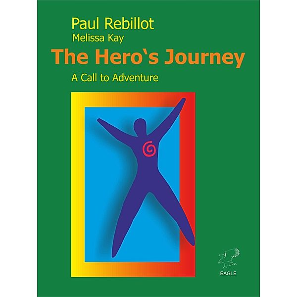 The Hero's Journey, Melissa Kay, Paul Rebillot