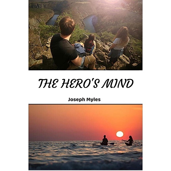 The Hero's Mind, Joseph Myles