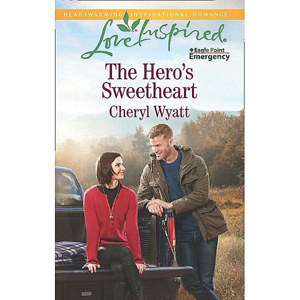 The Hero's Sweetheart (Mills & Boon Love Inspired) (Eagle Point Emergency, Book 4) / Mills & Boon Love Inspired, Cheryl Wyatt