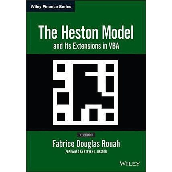 The Heston Model and Its Extensions in VBA / Wiley Finance Editions, Fabrice D. Rouah