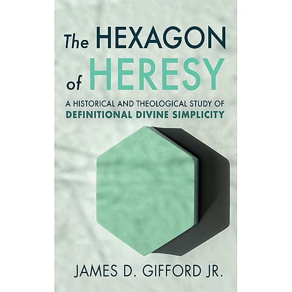The Hexagon of Heresy, James D. Jr. Gifford