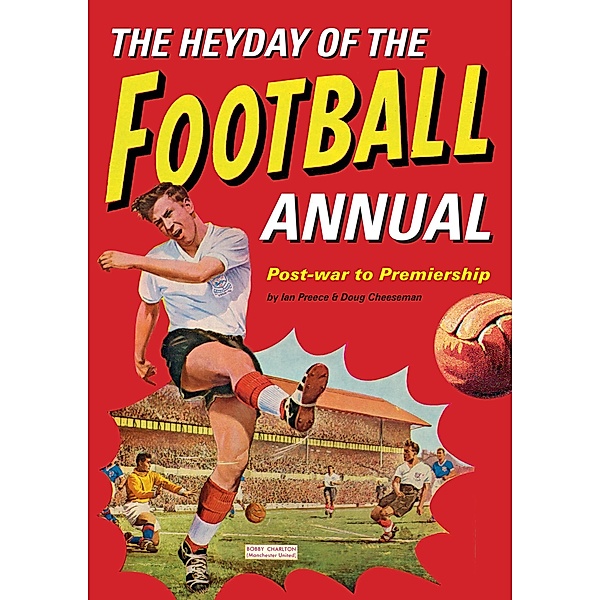The Heyday Of The Football Annual, Ian Preece