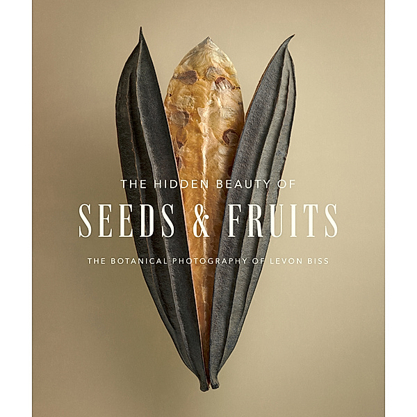 The Hidden Beauty of Seeds & Fruits: The Botanical Photography of Levon Biss, Levon Biss