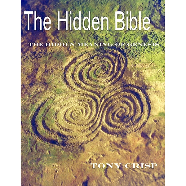 The Hidden Bible, Tony Crisp