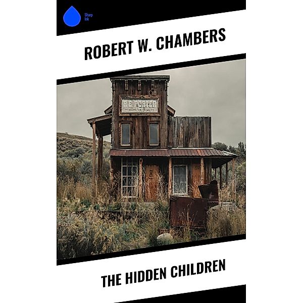 The Hidden Children, Robert W. Chambers